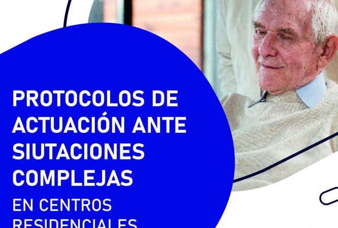 Protocolos de Actuación ante Situaciones Complejas en Centros Residenciales